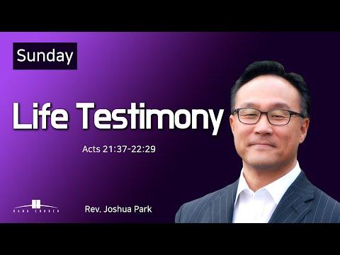 20210912 Life Testimony (Acts 21:37-22:29) Rev. Joshua Park