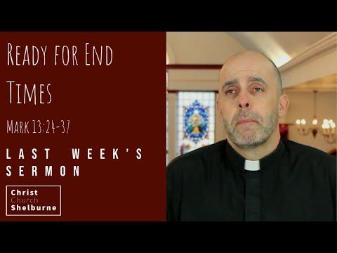 Ready for End Times (Mark 13:14-27) - Last Weeks Sermon - 2020-11-22