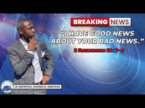 "I Have Good News About Your Bad News" (2 Cor. 12:7-9; NIV) - Dec. 26, 2021