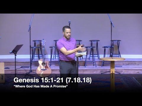 Where God Has Made a Promise - Genesis 15:1-21 (7.18.18) - Pastor Jordan Rogers