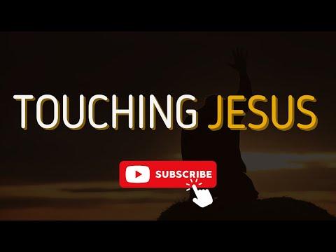 Touching Jesus | St. Mark 5:30-32