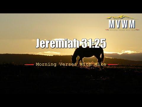 Jeremiah 31:25 | Morning Verses With Mike | #MVWM
