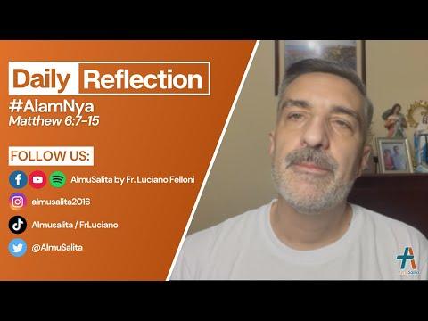 Daily Reflection | Matthew 6:7-15 | #AlamNya | March 8, 2022