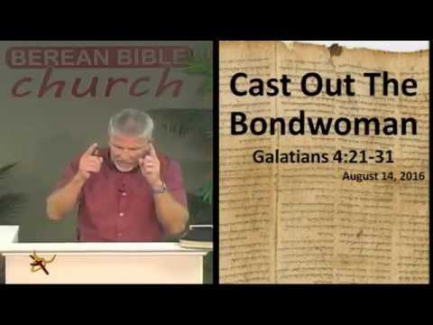 Cast Out The Bondwoman (Galatians 4:21-31)