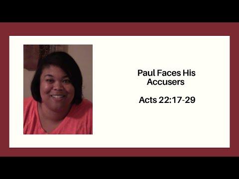 Paul Faces His Accusers  Acts 22:17-29