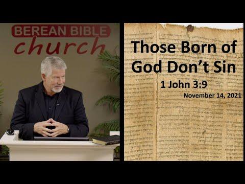 Those Born of God Don't Sin (1 John 3:9)