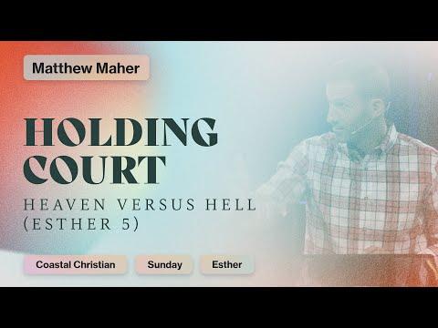 Holding Court (Esther 5:1-14) | Matthew Maher | Coastal Christian Ocean City