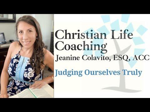 Are you judging yourself truly? 1 Corinthians 11:31 | Christian Life Coaching &amp; Bible Study