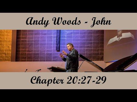Andy Woods - John 20:27-29