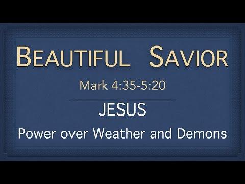 Bible Study - Mark 4:35-5:20 (Jesus Has Power over Nature and Demons)