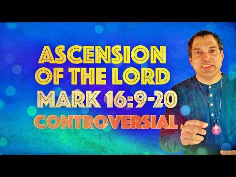 Ascension of the Lord | Controversy of Mark 16:9-20