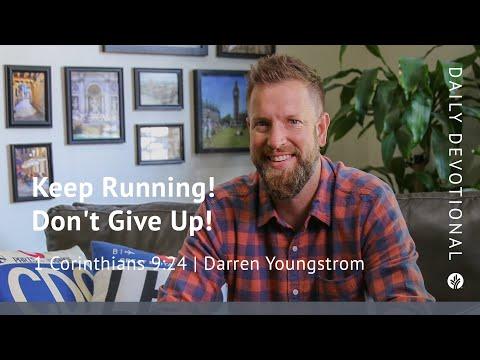 Keep Running! Don’t Give Up! | 1 Corinthians 9:24 | Our Daily Bread Video Devotional
