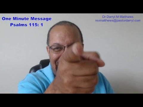 One Minute Message - Is God Getting The Glory? - Psalms 115: 1