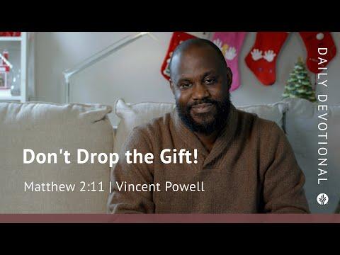 Don’t Drop the Gift! | Matthew 2:11 | Our Daily Bread Video Devotional