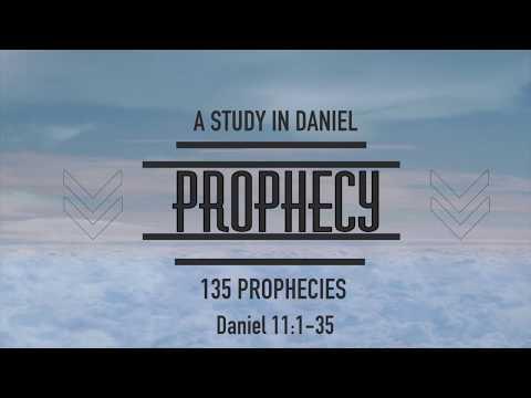 135 PROPHECIES I Daniel 11:1-35 | Sunday Evening May 21, 2017