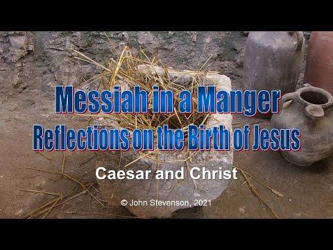 Caesar and Christ:  Luke 2:1-4.