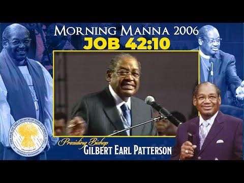 Bishop G.E.Patterson | "Job 42:10"  Morning Manna, (2006)