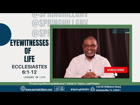 Ecclesiastes 6:1-12 | Adrian S. Taylor, Lead Pastor | Springhill Church