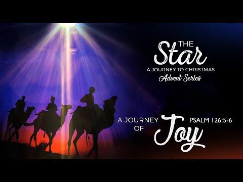 The Star - A Journey of Joy - Psalm 126:5-6