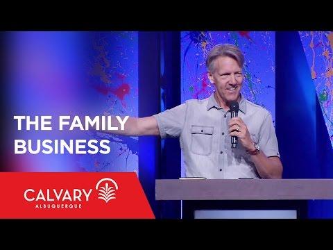 The Family Business - Philippians 1:3-8 - Skip Heitzig