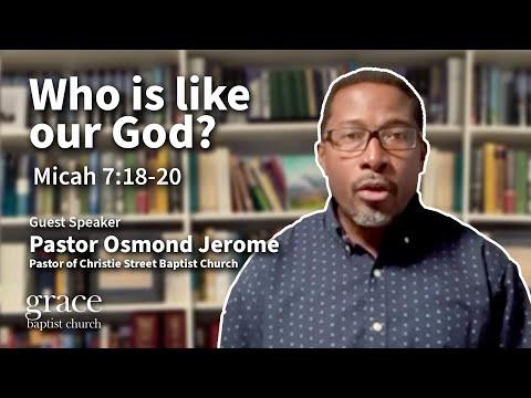 Who Is Like Our God? | Micah 7:18-20 with Guest Speaker Pastor Osmond Jerome
