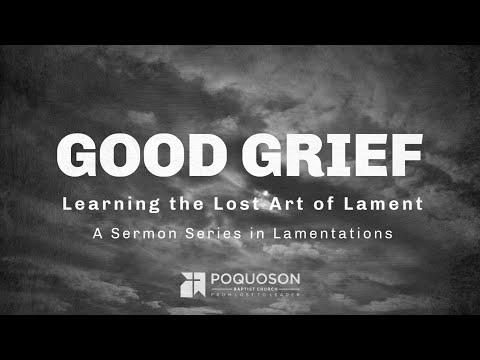 GOOD GRIEF: Lamentations 3:1-18 - Between the Rock and a Hard Place - Pastor Hopson Boutot