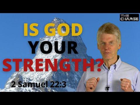 Finding Your Strength In God: 2 Samuel 22:3--DEVOTIONAL/INSPIRATIONAL