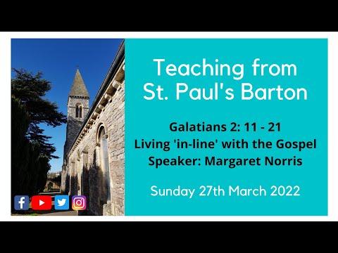 Living "in-line" with the Gospel - Galatians 2: 11-21 with Margaret Norris Sunday 27th March 2022