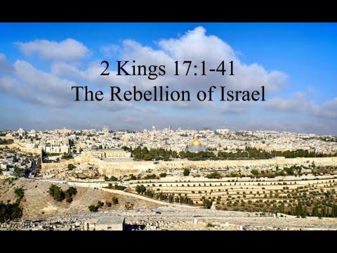 2 Kings 17:1-41: The Rebellion of Israel