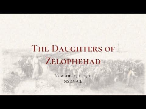The Daughters of Zelophehad - Holy Bible, Numbers 27:1-27:11