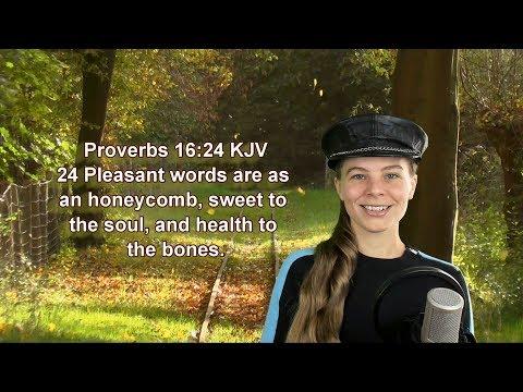 Proverbs 16:24 KJV - Scripture Songs