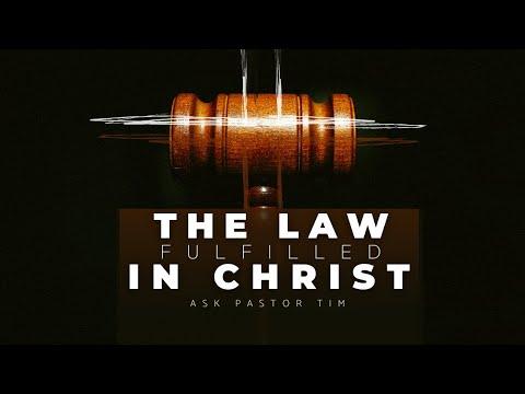 The Law Fulfilled in Christ (Matthew 5:19) - Ask Pastor Tim