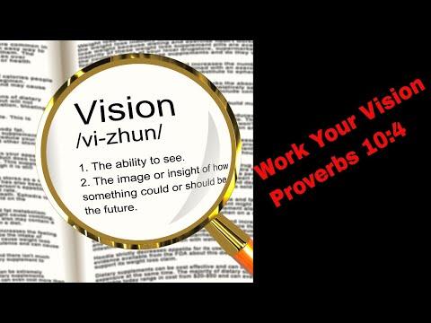 Work Your Vision | Proverbs 10:4 | Be Diligent