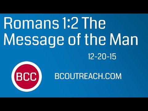 A Study Through Romans:  Romans 1: 2-6 A Man with a Message