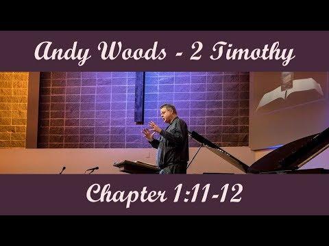 Andy Woods - 2 Timothy 1:11-12