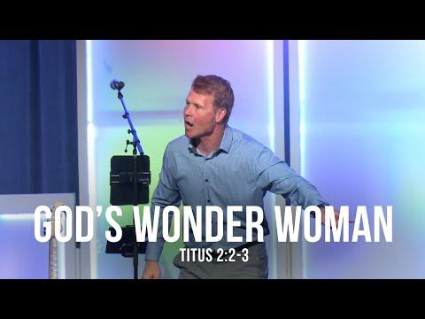 God's Wonder Woman (Titus 2:3-5)