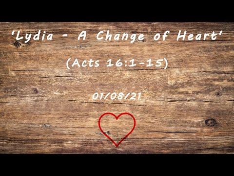 MEC Online Service 1/8/21 - 'Lydia - A Change of Heart' (Acts 16:1-15)