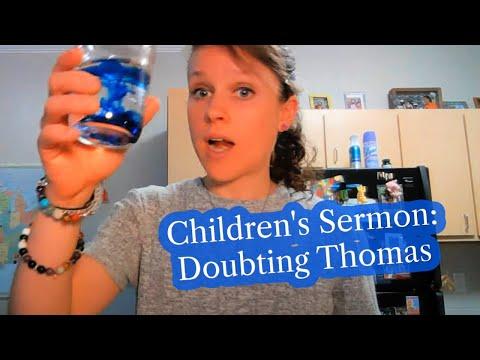 Children's Sermon: Doubting Thomas, Blessed Faithful (John 20:19-31) for Sunday April 11, 2021
