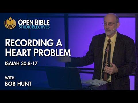 Studio Electives - Recording a Heart Problem - Isaiah 30:8-17 with Bob Hunt