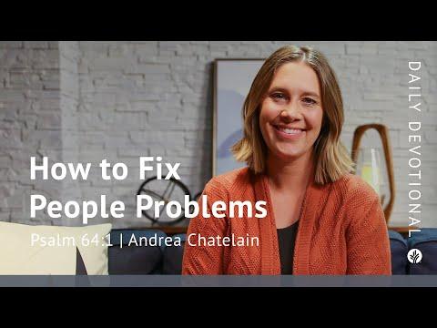 How to Fix People Problems | Psalm 64:1 | Our Daily Bread Video Devotional