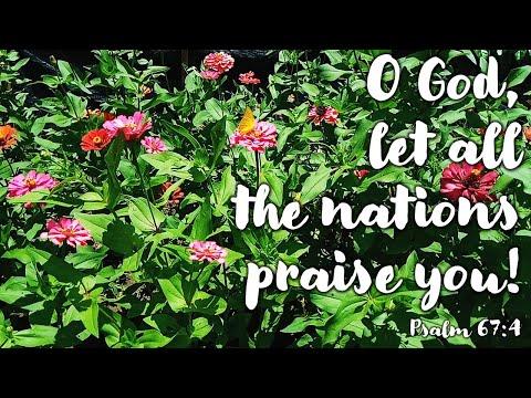 PSALMS 67:2-3, 5, 6, 8 | O GOD, LET ALL THE NATIONS PRAISE YOU! #Psalm67:4 #YourLove #Psalms