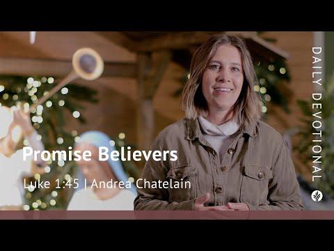 Promise Believers | Luke 1:45 | Our Daily Bread Video Devotional