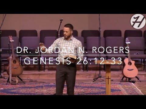 How God Moves You - Genesis 26:12-33 (4.3.19) - Dr. Jordan N. Rogers