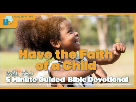 Bible Verses for Today ~ Daily Christian Devotionals [ Matthew 18:5-6 ] Have the Faith of a Child
