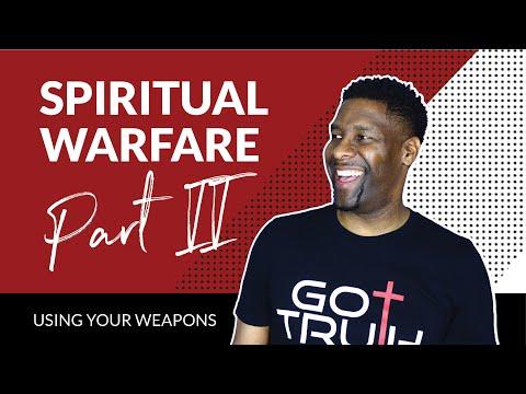 Spiritual Warfare Part II - "Using Your Weapons" | Ephesians 6:14