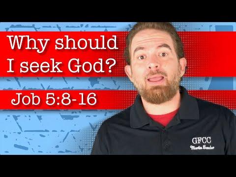 Why should I seek God? - Job 5:8-16