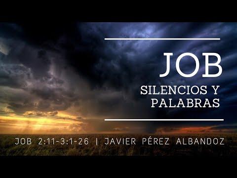 Silencios y palabras - Job 2:11 - 3:26 | Ps. Javier Pérez Albandoz