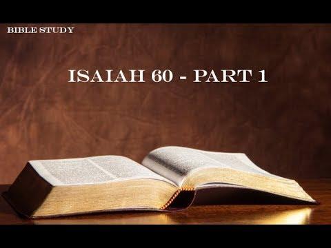 Bible Study - Isaiah 60 - Part 1