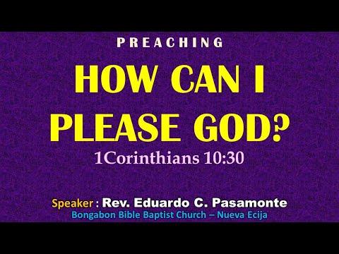 HOW CAN I PLEASE GOD (1 Corinthians 10:30) - Preaching - Ptr. Ed Pasamonte