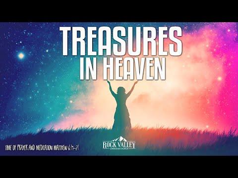 Lay Up Treasures in Heaven | Matthew 6:19-21 | Prayer Video